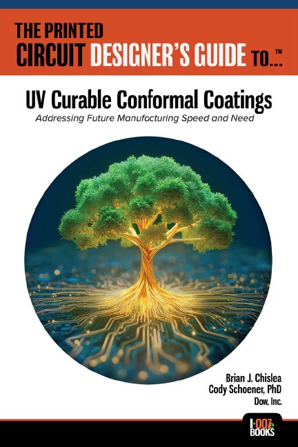 UV Curable Conformal Coatings eBook by Brian J. Chislea and Cody Schoener, PhD